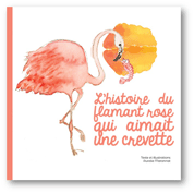 livre l'histoire du flamant rose qui aimait une crevette couverture